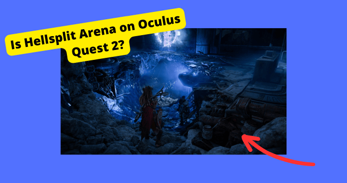 is hellsplit arena on oculus quest 2        <h3 class=