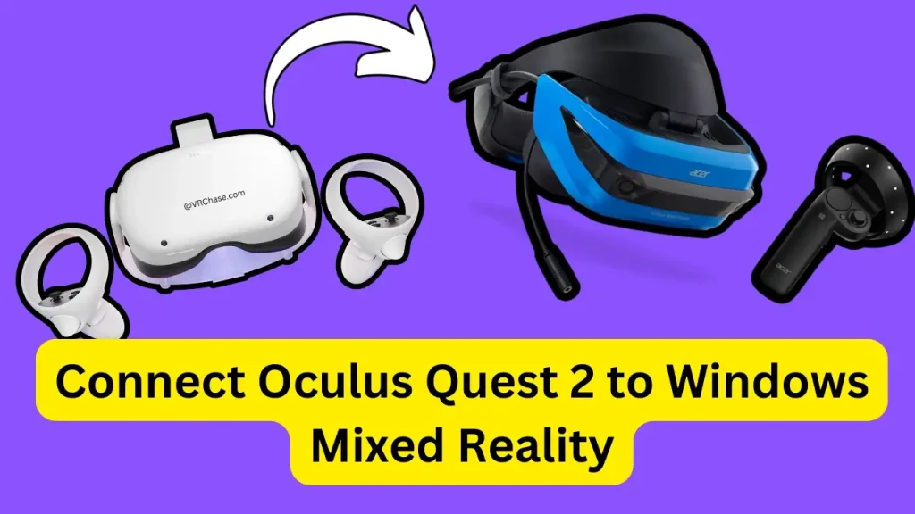 Connect-Oculus-Quest-2-to-Windows-Mixed-Reality