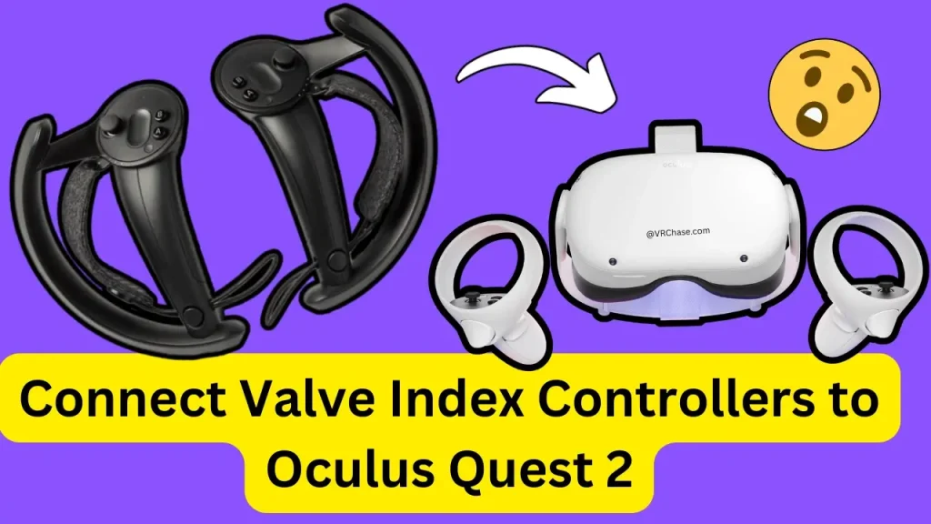 Connect-Vale-Index-Controllers-to-Oculus-Quest-2