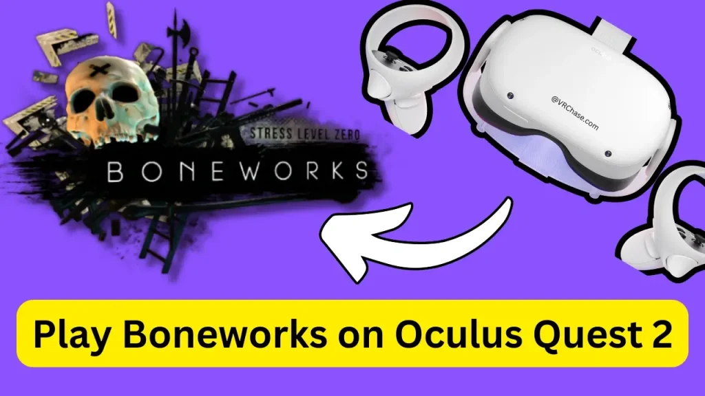 Play-Boneworks-on-Oculus-Quest-2