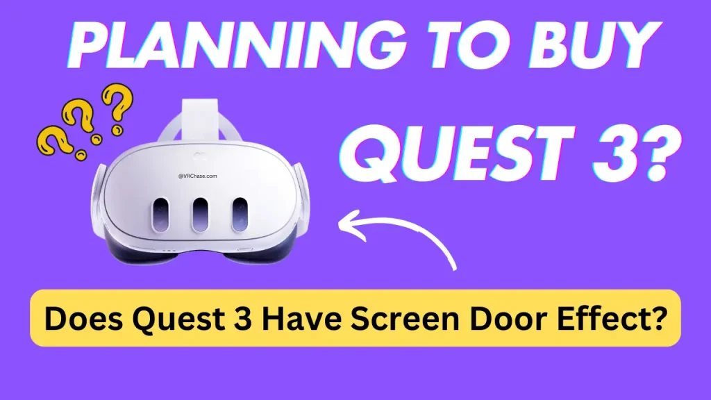 Does-Quest-3-Have-Screen-Door-Effect