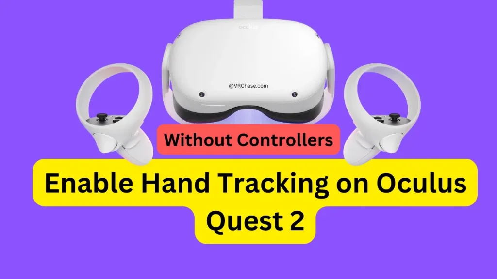 Enable-Hand-Tracking-on-Oculus-Quest-2