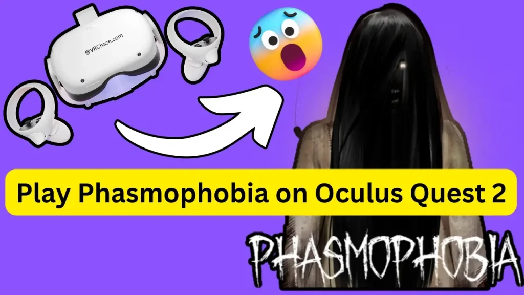 Play-Phasmophobia-on-Oculus-Quest-2