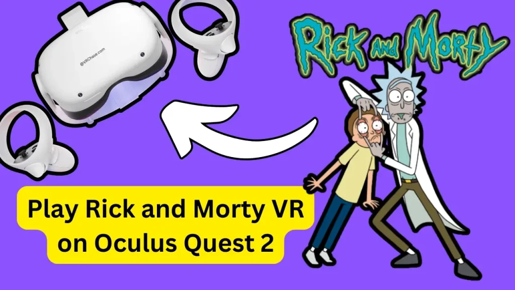 Play Rick-and-Morty-VR-on-Oculus-Quest-2